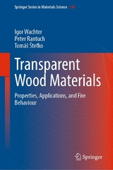 Transparent Wood Materials - Igor Wachter, Peter Rantuch, Tomáš Štefko