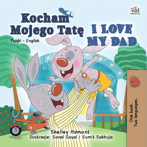 Kocham Mojego Tatę I Love My Dad - Shelley Admont,  KidKiddos Books