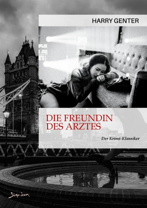 DIE FREUNDIN DES ARZTES - Harry Genter