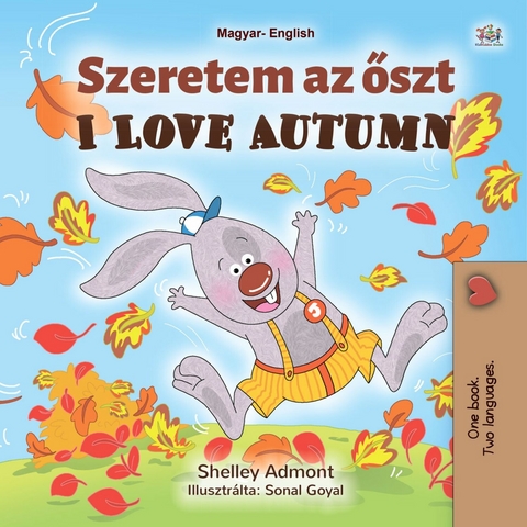 Szeretem az őszt I Love Autumn - Shelley Admont,  KidKiddos Books