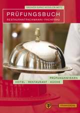 Prüfungsbuch Restaurantfachmann/-fachfrau - Uwe Girke, Hermann Grüner, Thomas Kessler, Reinhold Metz