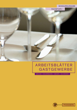 Arbeitsblätter Gastgewerbe Fachstufe 1 Schülerausgabe - Wolfgang Bruse, Harald Meier, Markus Schröer, Gabriele Heuermann