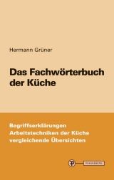 Das Fachwörterbuch der Küche - Grüner, Hermann