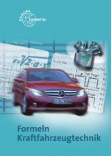 Formeln Kraftfahrzeugtechnik - Fischer, Richard; Gscheidle, Rolf; Heider, Uwe; Hohmann, Berthold; Keil, Wolfgang; Mann, Jochen; Schlögl, Bernd; Wimmer, Alois; Wormer, Günter