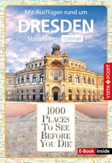 1000 Places To See Before You Die - Dresden - Roland Mischke, Anja Kleider