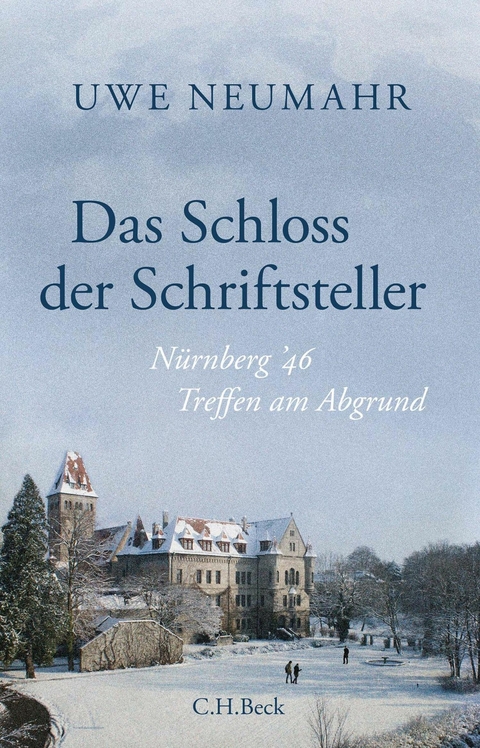 Das Schloss der Schriftsteller - Uwe Neumahr