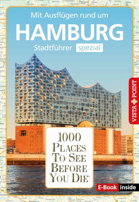 1000 Places To See Before You Die - Hamburg - Klaus Viedebantt, Julia Rotter