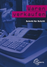 Waren verkaufen Schritt für Schritt - Christel Eichhoff, Reinhard Löbbert, Helmut Lungershausen, Matthias Mann, Bernd Roski