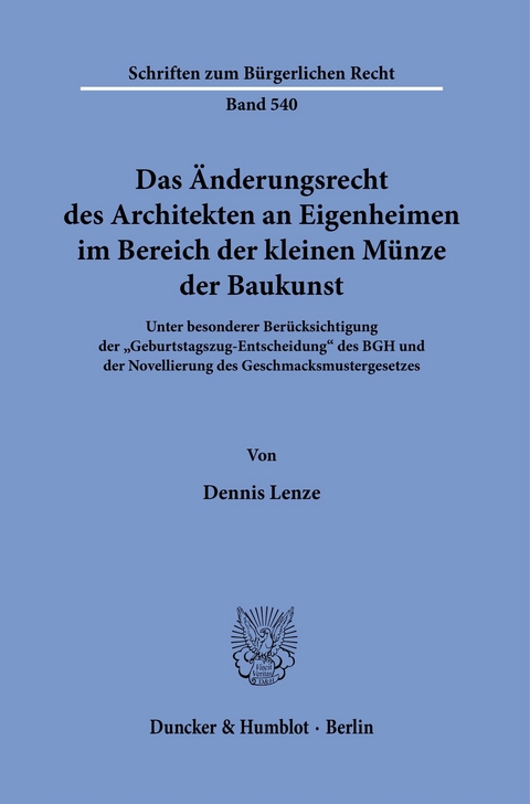 Das Änderungsrecht des Architekten an Eigenheimen im Bereich der kleinen Münze der Baukunst. -  Dennis Lenze