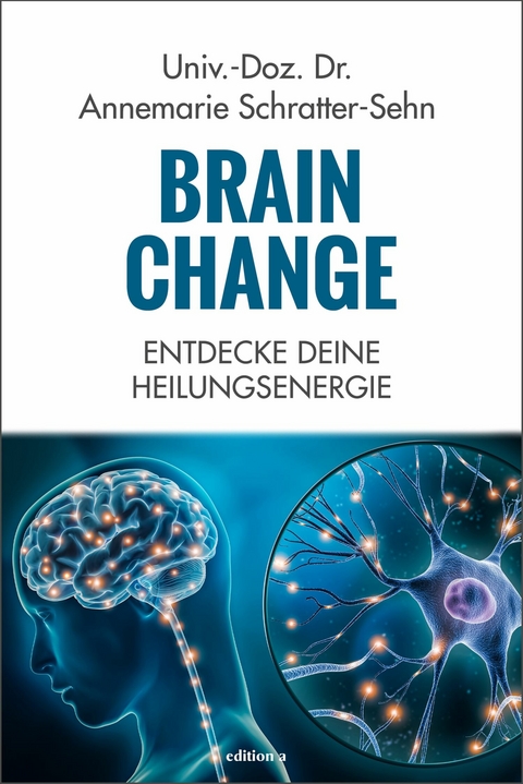 Brain Change - Annemarie Schratter-Sehn