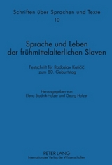 Sprache und Leben der frühmittelalterlichen Slaven - 