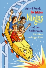 Die letzten Ninjas auf der Achterbahn - Astrid Frank