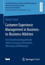 Customer Experience Management in Business-to-Business-Märkten - Moritz Tischer