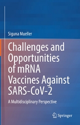 Challenges and Opportunities of mRNA Vaccines Against SARS-CoV-2 - Siguna Mueller