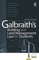 Galbraith's Building and Land Management Law for Students - Galbraith, Anne; Stockdale, Michael; Wilson, Steve; Mitchell, Rebecca; Hewitson, Russell