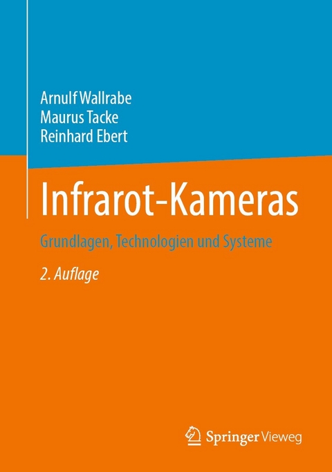 Infrarot-Kameras - Arnulf Wallrabe, Maurus Tacke, Reinhard Ebert