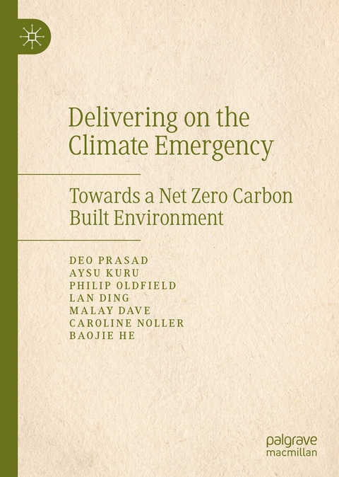 Delivering on the Climate Emergency - Deo Prasad, Aysu Kuru, Philip Oldfield, Lan Ding, Malay Dave, Caroline Noller, Baojie He