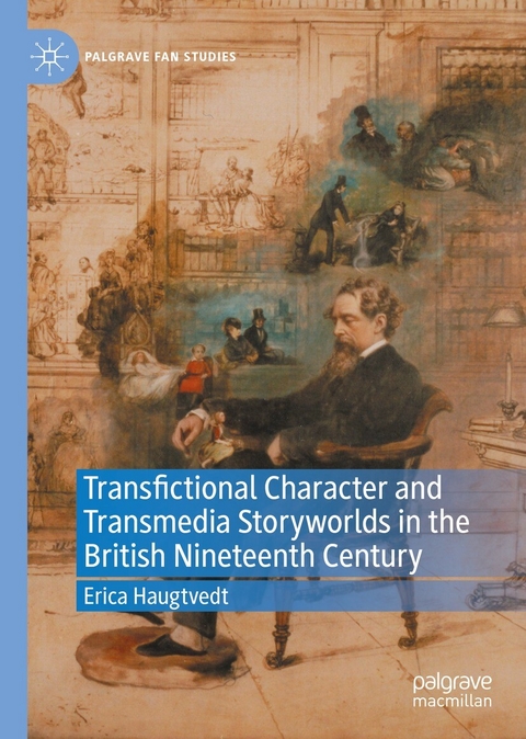 Transfictional Character and Transmedia Storyworlds in the British Nineteenth Century - Erica Haugtvedt