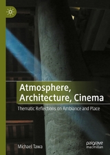 Atmosphere, Architecture, Cinema - Michael Tawa