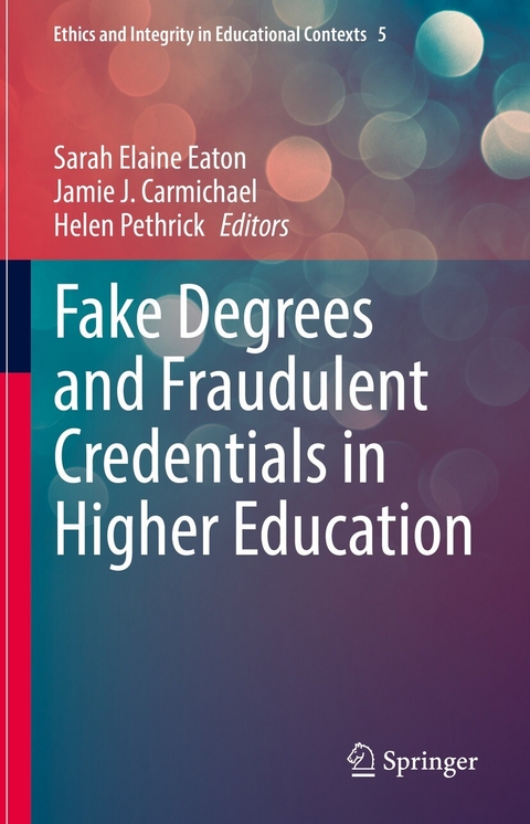 Fake Degrees and Fraudulent Credentials in Higher Education - 