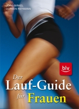 Der neue Lauf-Guide für Frauen - Doreen Reymann, Jörg Birkel