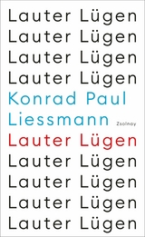 Lauter Lügen -  Konrad Paul Liessmann