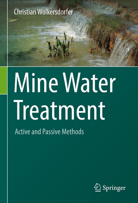 Mine Water Treatment – Active and Passive Methods - Christian Wolkersdorfer