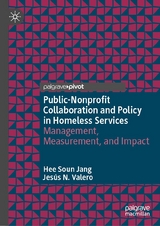 Public-Nonprofit Collaboration and Policy in Homeless Services - Hee Soun Jang, Jesús N. Valero