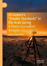 Al-Jazeera’s “Double Standards” in the Arab Spring - Zainab Abdul-Nabi