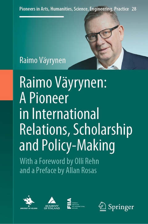 Raimo Väyrynen: A Pioneer in International Relations, Scholarship and Policy-Making - Raimo Väyrynen