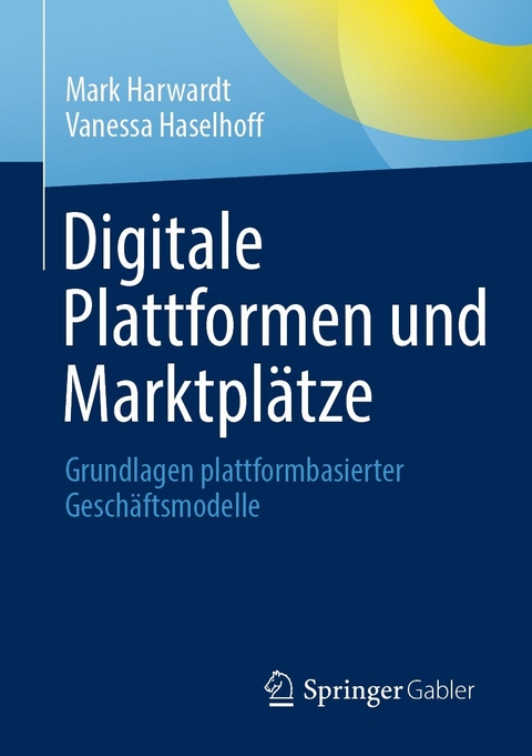 Digitale Plattformen und Marktplätze - Mark Harwardt, Vanessa Haselhoff