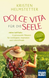 Dolce Vita für die Seele - Kristen Helmstetter