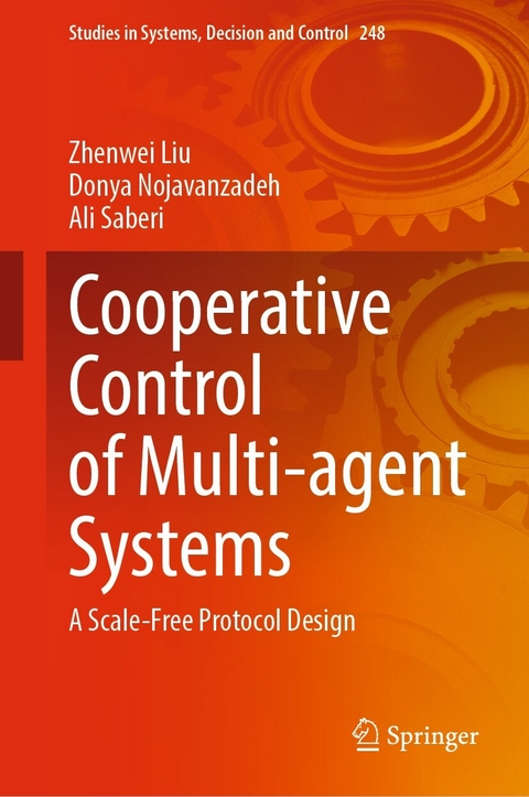 Cooperative Control of Multi-agent Systems - Zhenwei Liu, Donya Nojavanzadeh, Ali Saberi