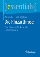 Die Rhizarthrose - Ali Ayache, Frank Unglaub