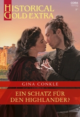 Ein Schatz für den Highlander? - Gina Conkle