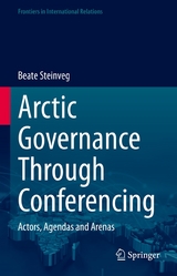 Arctic Governance Through Conferencing - Beate Steinveg