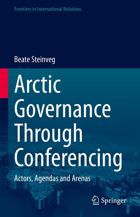 Arctic Governance Through Conferencing - Beate Steinveg