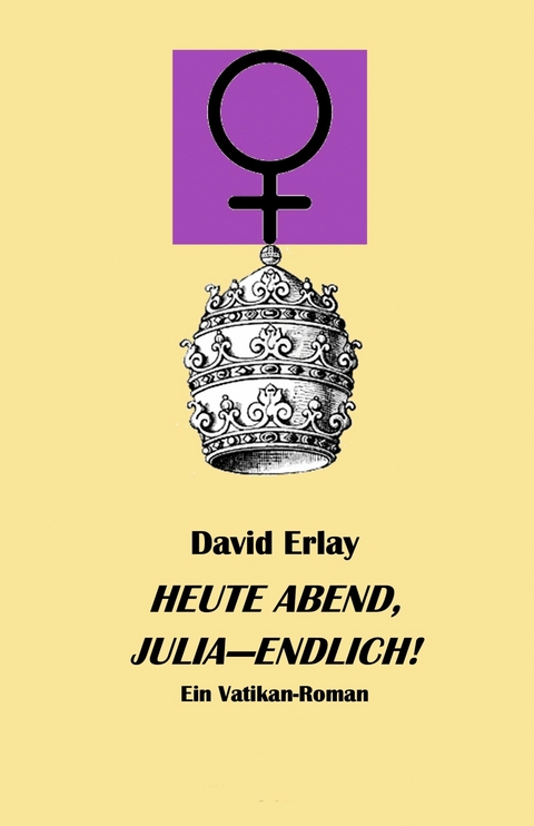 Heute Abend Julia endlich -  David Erlay