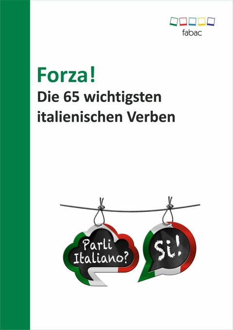 Forza! Die 65 wichtigsten italienischen Verben -  Verena Lechner