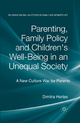 Parenting, Family Policy and Children's Well-Being in an Unequal Society - D. Hartas