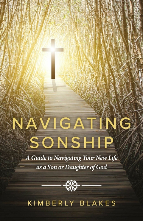 Navigating Sonship -  Kimberly Blakes