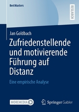 Zufriedenstellende und motivierende Führung auf Distanz - Jan Goldbach