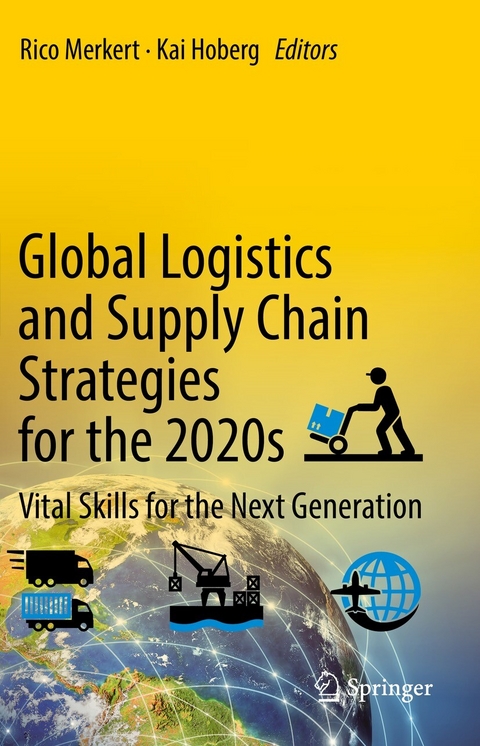 Global Logistics and Supply Chain Strategies for the 2020s - 