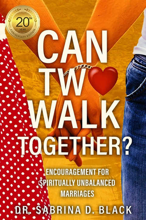 Can Two Walk Together? -  Dr. Sabrina D. Black