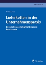 Lieferketten in der Unternehmenspraxis - Christian Pelz, Jürgen Krais