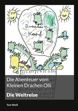 Die Abenteuer vom Kleinen Drachen Olli - Tom Weiß