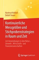 Kontinuierliche Messgrößen und Stichprobenstrategien in Raum und Zeit - Hartmut Hebbel, Detlef Steuer