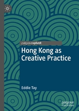 Hong Kong as Creative Practice - Eddie Tay