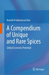 A Compendium of Unique and Rare Spices - Kodoth Prabhakaran Nair