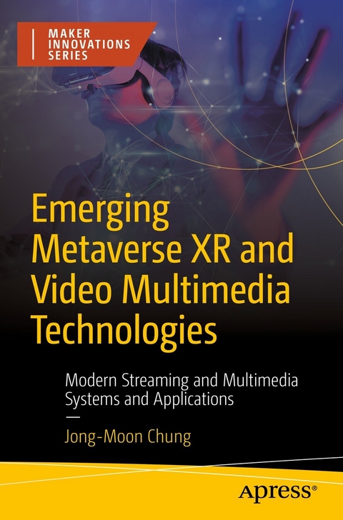 Emerging Metaverse XR and Video Multimedia Technologies - Jong-Moon Chung